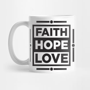 Faith Hope Love Mug